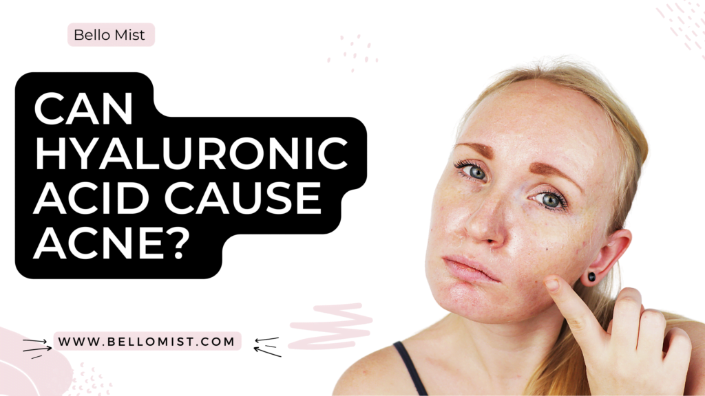 Can Hyaluronic Acid Cause Acne? Here’s What You Need To Know