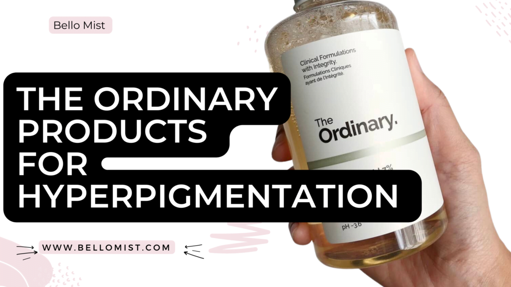 Ordinary products for hyperpigmentation