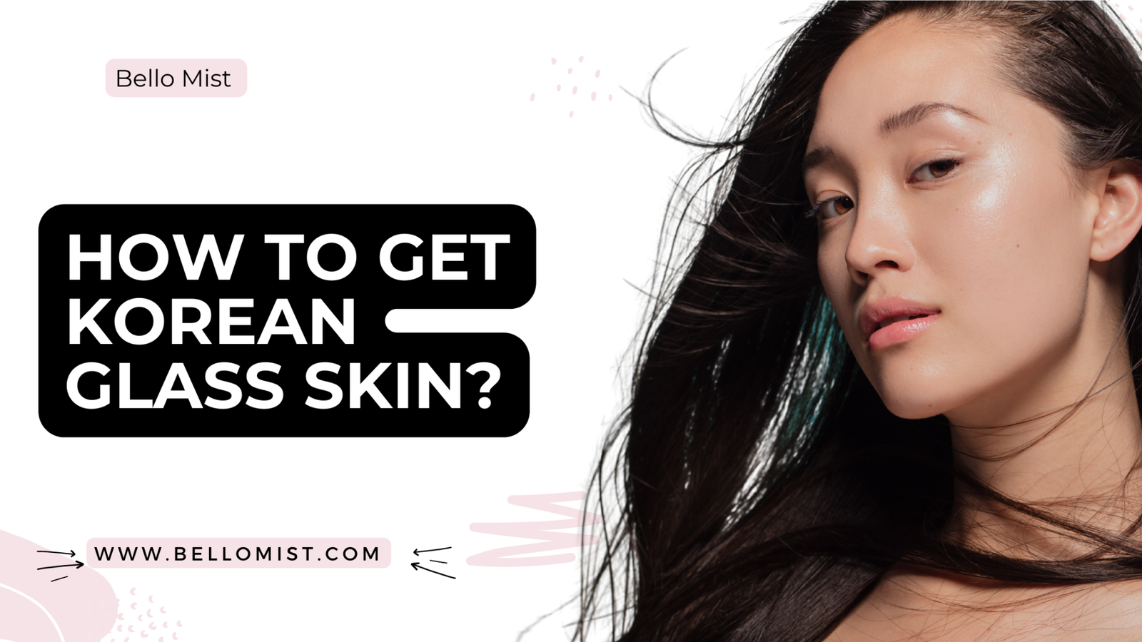 Korean Skincare 101 How To Get Korean Glass Skin