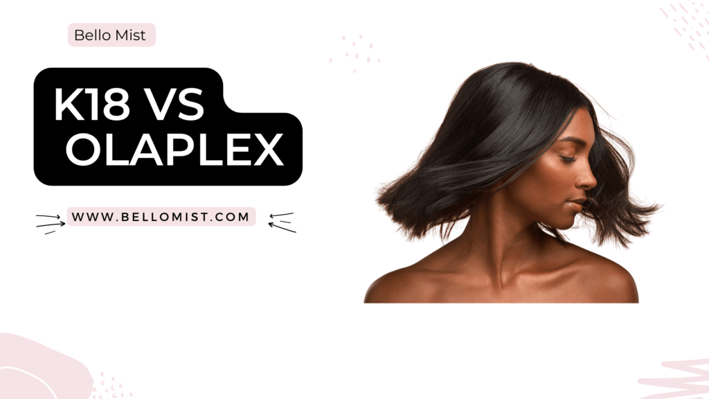 K18 vs Olaplex: Unraveling the Best Hair Treatment for You
